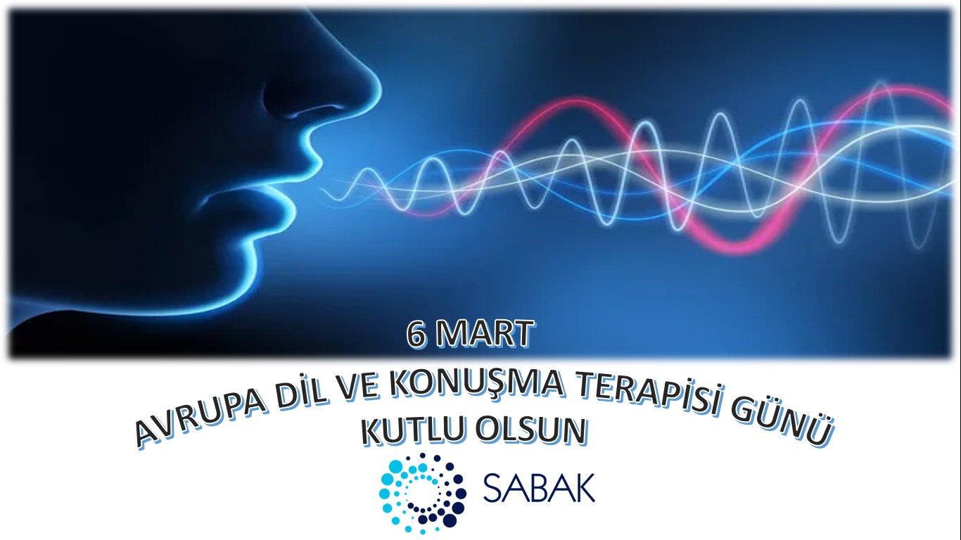 6 Mart Avrupa Dil ve Konuşma Terapisi Günü kutlu olsun